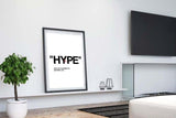 "Hype" Quote Wall Art - Hyped Art