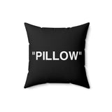 "Pillow" Pillow - Hyped Art